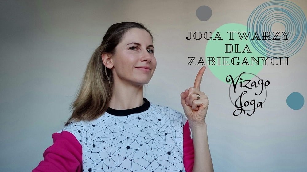 Joga Twarzy dla zabieganych