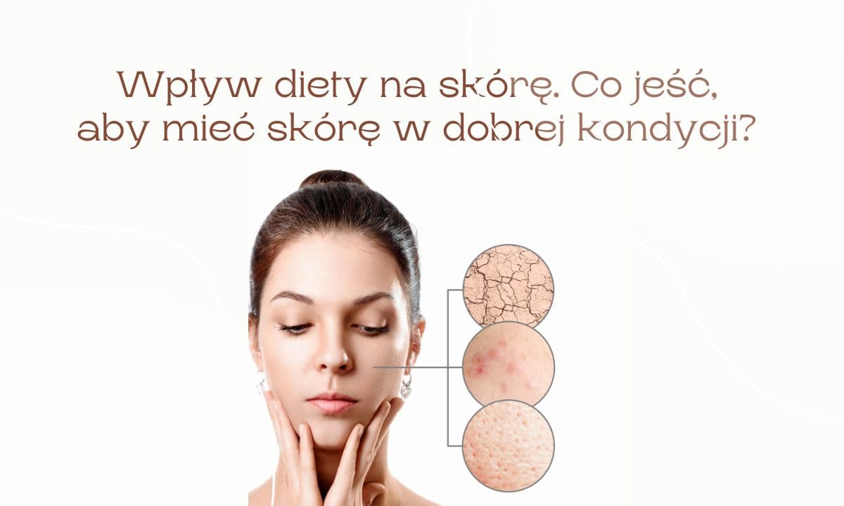 Dieta młodości. Żywność wpływająca pozytywnie na kolagen i elastyczność skóry.